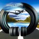 Pneumatiky v letectví: Význam mezi nebem a zemí