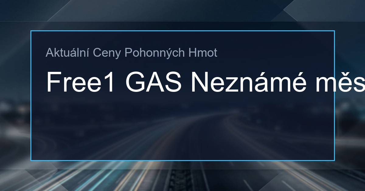 Ceny PHM: Free1 GAS Pavlův Studenec - Bärnau Neznámé město 1 267466092 og