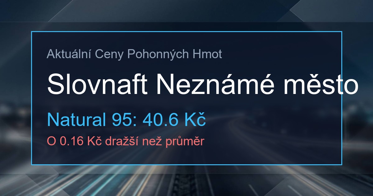 Ceny PHM: Slovnaft Neznámé město 1 280980721 og
