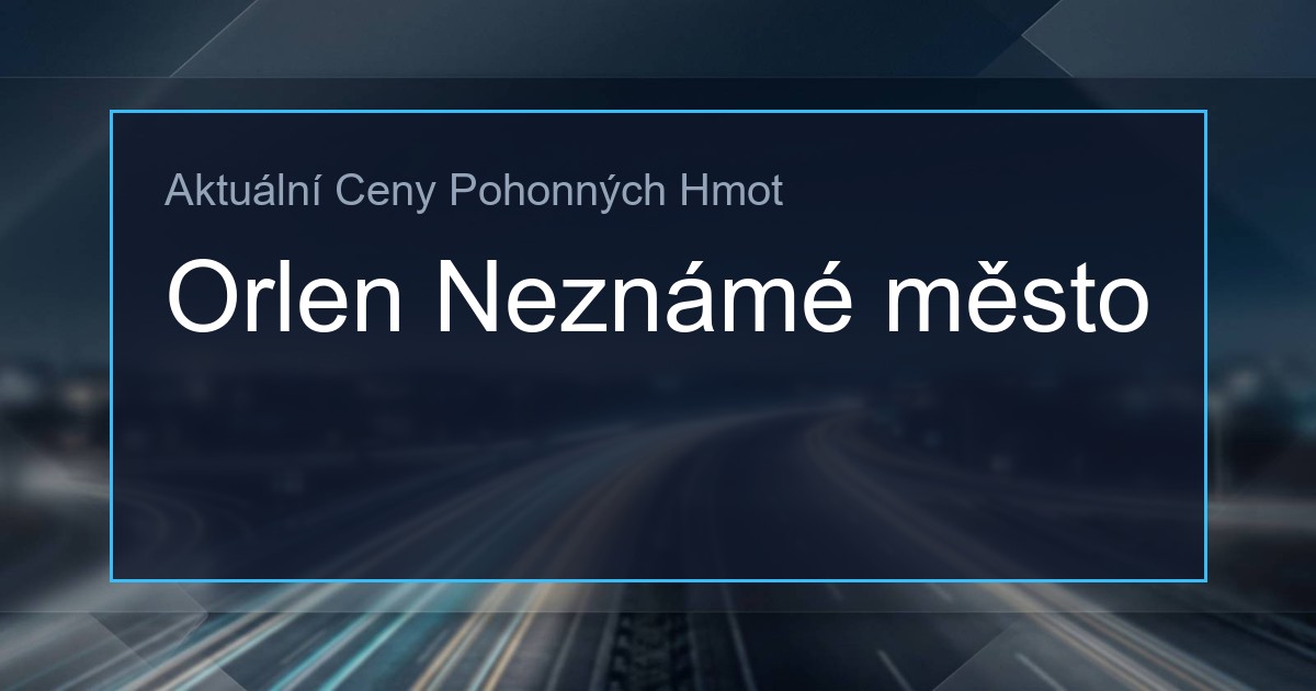 Ceny PHM: Orlen - Rožnov pod Radhoštěm, Horní Paseky Neznámé město 1 304095583 og