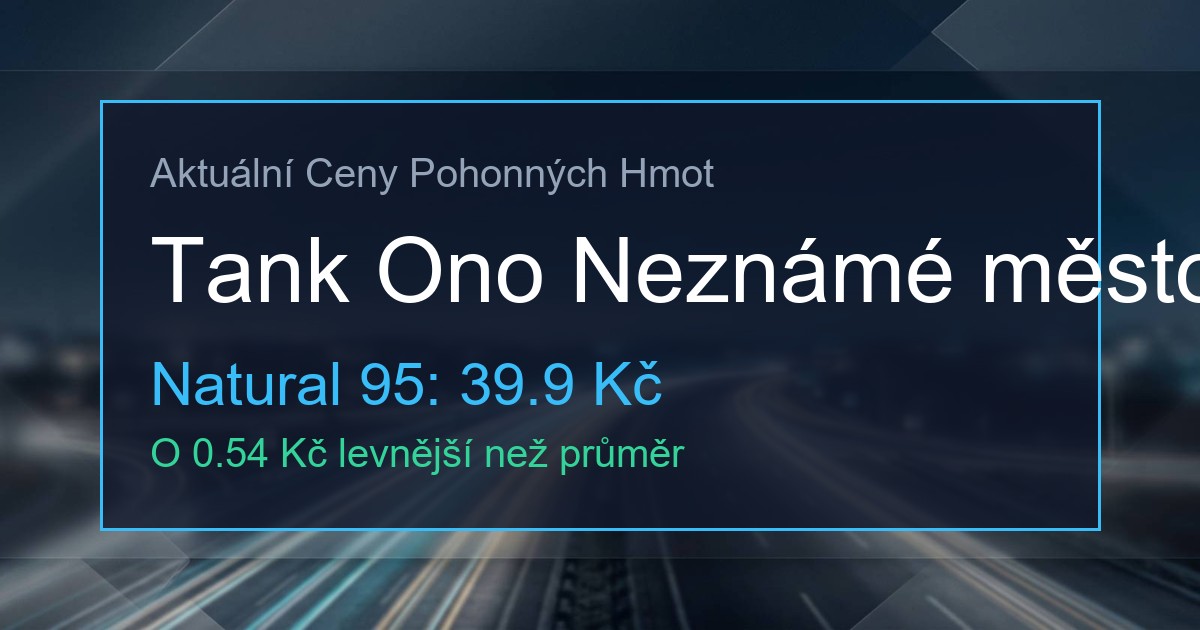 Ceny PHM: Tank Ono Neznámé město 1 309906411 og