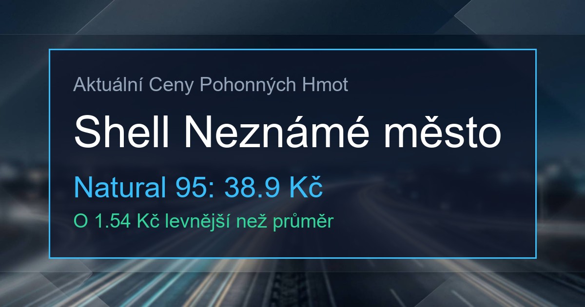 Ceny PHM: Shell Neznámé město 1 314686915 og