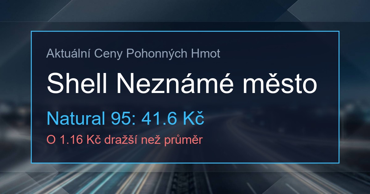 Ceny PHM: Shell Neznámé město 1 317935103 og