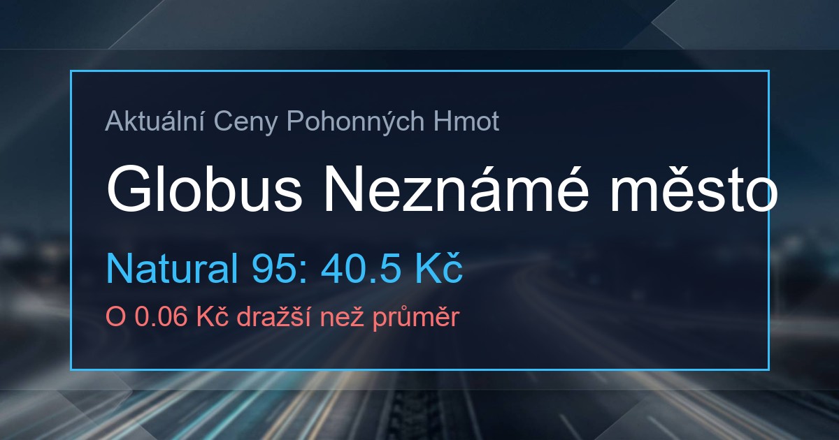 Ceny PHM: Globus Neznámé město 1 335887243 og