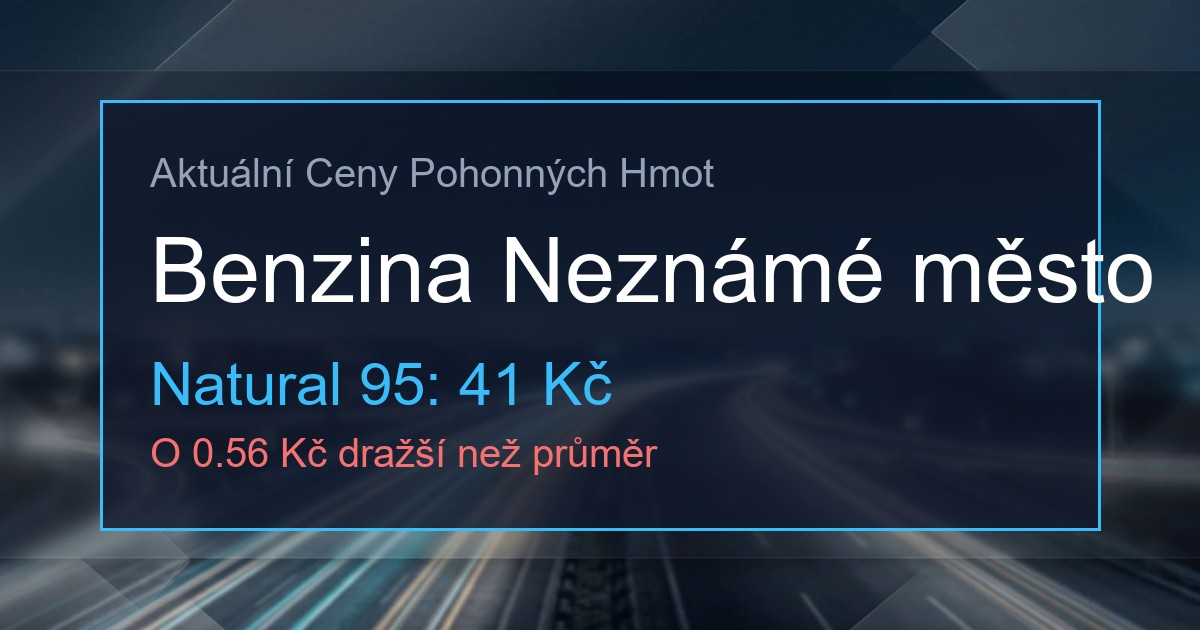Ceny PHM: Benzina Neznámé město 1 339886922 og